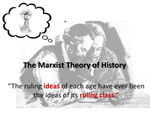 The Marxist Theory of History  “The ruling