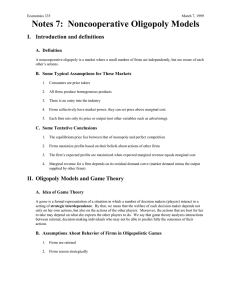 Notes 7:  Noncooperative Oligopoly Models I. Introduction and definitions A. Definition