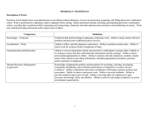 Positions in this banded class assist pharmacists in providing technical... PHARMACY TECHNICIAN Description of Work: