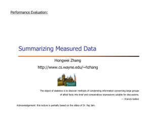 Summarizing Measured Data Hongwei Zhang  Performance Evaluation: