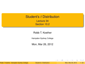 Student’s t Distribution Lecture 34 Section 10.2 Robb T. Koether