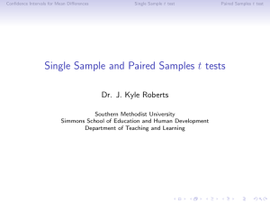 Single Sample and Paired Samples t tests Dr. J. Kyle Roberts