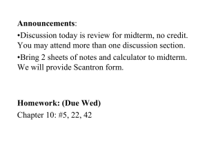 Announcements •Discussion today is review for midterm, no credit.