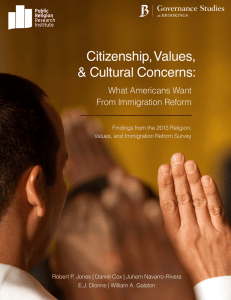 Citizenship, Values, &amp; Cultural Concerns: What Americans Want From Immigration Reform