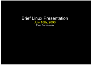 Brief Linux Presentation July 10th, 2006 Elan Borenstein