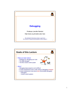 Debugging Goals of this Lecture Professor Jennifer Rexford