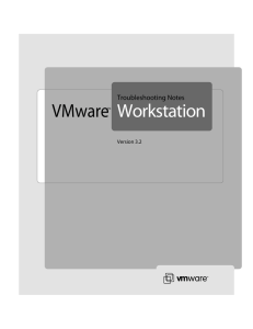 VMware Workstation Troubleshooting Notes Version 3.2