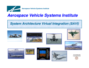 Aerospace Vehicle Systems Institute System Architecture Virtual System Architecture Virtual Integration (SAVI)