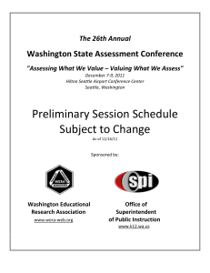 Preliminary Session Schedule Subject to Change Washington State Assessment Conference The 26th Annual