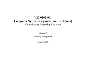 V22.0202-001 Computer Systems Organization II (Honors) (Introductory Operating Systems) Lecture 13