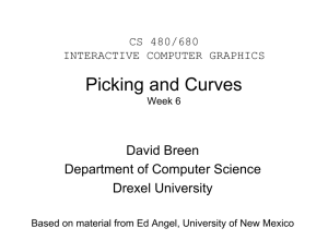 Picking and Curves David Breen Department of Computer Science Drexel University