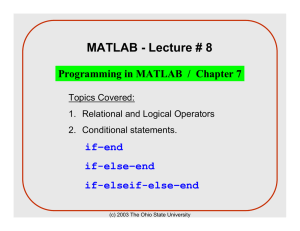 MATLAB - Lecture # 8 if–end if-else–end if-elseif-else–end