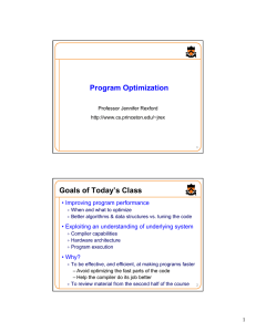 Program Optimization Goals of Today’s Class • Improving program performance