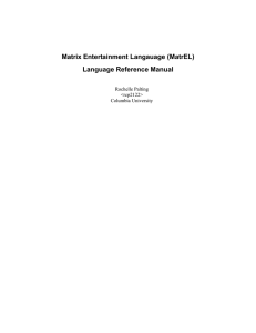 Matrix Entertainment Langauage (MatrEL) Language Reference Manual  Rochelle Palting