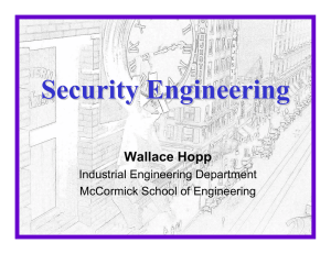 Security Engineering Wallace Hopp Industrial Engineering Department McCormick School of Engineering