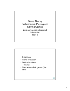 Game Theory Preliminaries: Playing and Solving Games