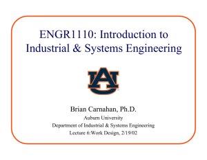 ENGR1110: Introduction to Industrial &amp; Systems Engineering Brian Carnahan, Ph.D. Auburn University