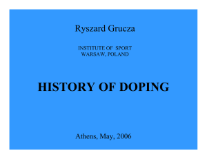 HISTORY OF DOPING Ryszard Grucza Athens, May, 2006 INSTITUTE OF  SPORT