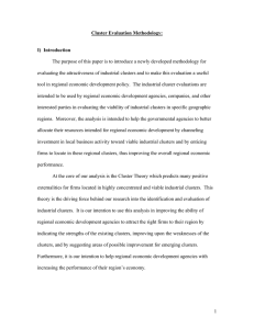 The purpose of this paper is to introduce a newly... evaluating the attractiveness of industrial clusters and to make this... Cluster Evaluation Methodology: