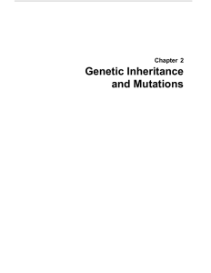 Genetic Inheritance and Mutations Chapter 2