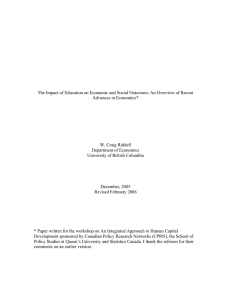 The Impact of Education on Economic and Social Outcomes: An... Advances in Economics* W. Craig Riddell