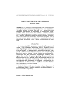 CLARIFICATION OF THE SOCIAL COSTS OF GAMBLING Douglas M. Walker*