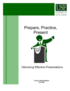 Prepare, Practice, Present Delivering Effective Presentations