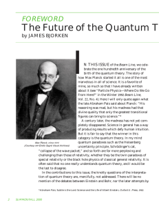 I The Future of the Quantum T FOREWORD by JAMES BJORKEN