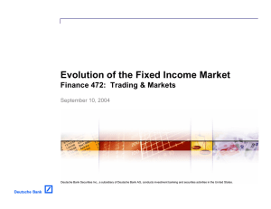 Evolution of the Fixed Income Market September 10, 2004