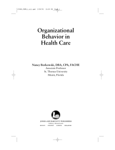 Organizational Behavior in Health Care Nancy Borkowski, DBA, CPA, FACHE