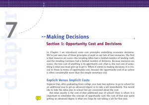 7 Making Decisions &gt;&gt; Section 1: Opportunity Cost and Decisions