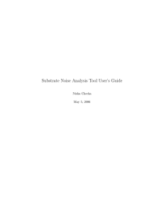 Substrate Noise Analysis Tool User’s Guide Nisha Checka May 5, 2006