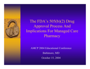 The FDA’s 505(b)(2) Drug Approval Process And Implications For Managed Care Pharmacy
