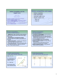 Perfect competition and suppy Perfect Competition and the Supply Curve a.