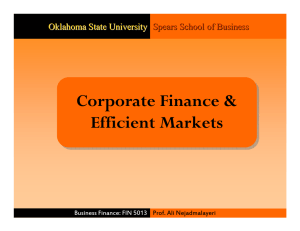 Corporate Finance &amp; Efficient Markets Oklahoma State University Spears School of Business