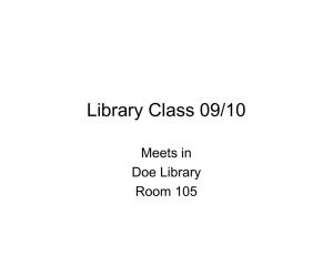 Library Class 09/10 Meets in Doe Library Room 105