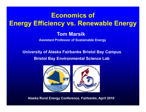 Economics of ff Energy Efficiency vs. Renewable Energy Tom Marsik
