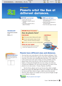 Planets orbit the Sun at different distances.