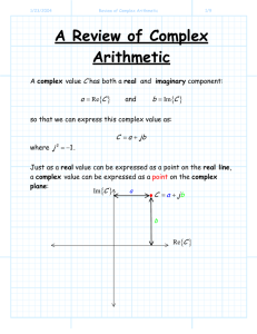 A Review of Complex Arithmetic { } C
