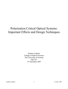 Polarization Critical Optical Systems: Important Effects and Design Techniques Karlton Crabtree