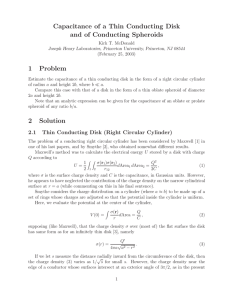 Capacitance of a Thin Conducting Disk and of Conducting Spheroids 1 Problem