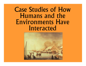 Case Studies of How Humans and the Environments Have Interacted