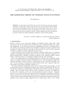 THE KINEMATIC ORIGIN OF COMPLEX WAVE FUNCTIONS David Hestenes Abstract. i