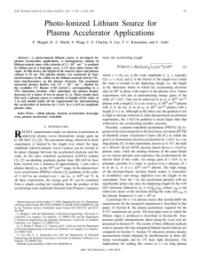 Photo-Ionized Lithium Source for Plasma Accelerator Applications times the accelerating length