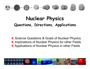 Nuclear Physics y Questions, Directions, Applications