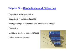Chapter 24 – Capacitance and Dielectrics