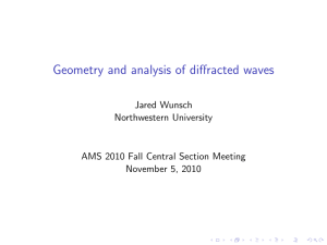 Geometry and analysis of diffracted waves Jared Wunsch Northwestern University
