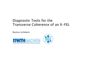 Diagnostic Tools for the Transverse Coherence of an X-FEL Rasmus Ischebeck