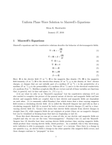 Uniform Plane Wave Solution to Maxwell’s Equations 1 Maxwell’s Equations Brian K. Hornbuckle