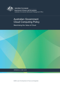 Australian Government Cloud Computing Policy Maximising the Value of Cloud